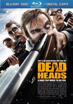 Мёртвоголовые / Deadheads (2011)